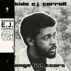 Baïkida E.J. CARROLL orange Fish Tears (Souffle Continu 2023)