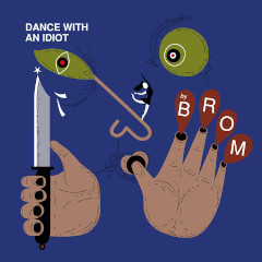 brom-dance-idiot-lp-trost-records-2020
