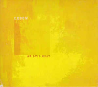 oxbow-evil-heat-cd-neurot-recordings-2002