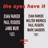 EVAN PARKER the ayes have it