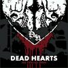 DEAD HEARTS no love, no hope