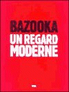 BAZOOKA un regard moderne
