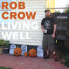 ROB CROW living well