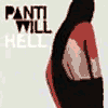PANTI WILL hell