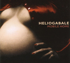 HELIOGABALE Mobile Home Cd Prohibited Records 2000