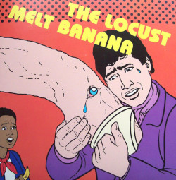 THE LOCUST MELT BANANA split 7- GSL records 2002