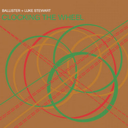 ballister-luke-stewart-clocking-the-wheel-aerophonic-2026