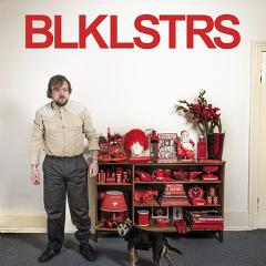 BLACKLISTERS "BLKLSTRS" (LP A Tant Rêver Du Roi Records 2013)