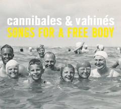 cannibales-vahines-songs-free-body-mr-morezon-2015