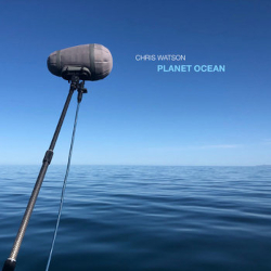 chris-watson-planet-ocean-trost-2026