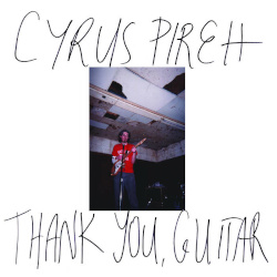 cyrus-pireh-thank-you-guitar-palilalia-2025 cyrus-pireh-thank-you-guitar-palilalia-2025