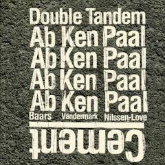 double-tandem-ab-baars-ken-vandermark-paal-nilssen-love-cement-pnl-records-2012