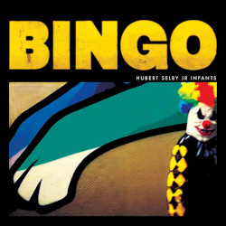 HUBERT SELBY JUNIOR INFANTS bingo (LP The Ghost Is Clear Records / SuperFi Records 2025) HUBERT SELBY JUNIOR INFANTS bingo (LP The Ghost Is Clear Records / SuperFi Records 2025)