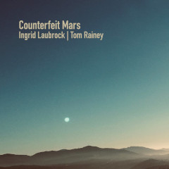 ingrid-laubrock-tom-rainey-counterfeit-mars-relative-pitch-records-2022