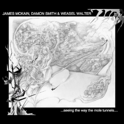 james-mckain-damon-smith-weasel-walter-seeing-the-way-the-mole-tunnels-balance-point james-mckain-damon-smith-weasel-walter-seeing-the-way-the-mole-tunnels-balance-point