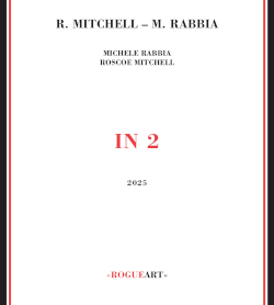 roscoe-mitchell-michele-rabbia-2-cd-rogueart-2025