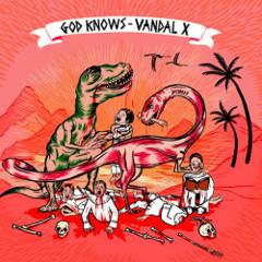 vandal-x-god-knows-fons-records-2013