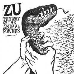 zu-the-way-the-animal-powers-cd-xeng-records-2005