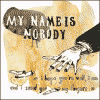 MY NAME IS NOBODY i hope you-re well...-