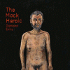 THE MOCK HEROIC dignified exits