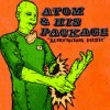 ATOM AND HIS PACKAGE redefining music