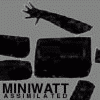 MINIWATT assimilated