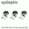 EPILEPTIC our second life