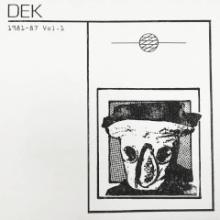 dek-1981-87-vol-1-lp-jelodanti-records-2023