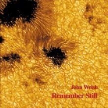 john-welsh-remember-still-relative-pitch-records-2025