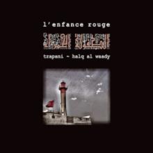 L'ENFANCE ROUGE  Trapani – Halq Al Waady T-Rec 2008