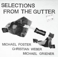 michael-foster-christian-weber-michael-griener-selections-the-gutter-relative-pitch-records