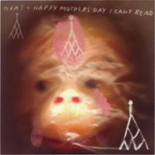 OVA / HAPPY MOTHER'S DAY I CAN'T READ - split Cd Freedom From 2004