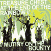 TREASURE CHEST AT THE END OF THE RAINBOW_MUTINY ON THE BOUNTY_split