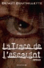 BENOîT BOUTHILETTE La Trace de l-escargot