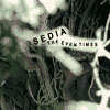 SEDIA the even times
