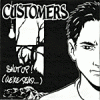 CUSTOMERS shut up (we’re dead)