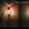 BEE AND FLOWER What-s Mine Is Yours