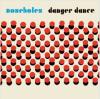 noseholes-danger-dance-lp-chu-chu-records-harbinger-sound-2018