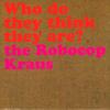 the-robocop-kraus-who-do-they-think-they-are-cd-lado-records-2005